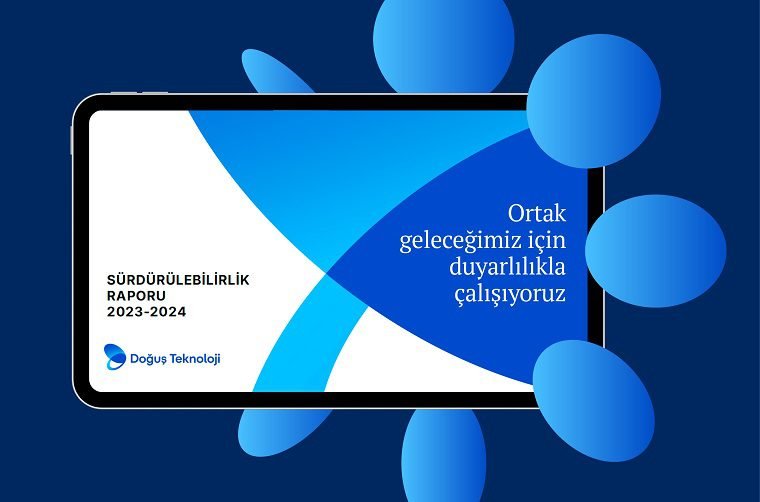 Doğuş Teknoloji, Sürdürülebilirlik Raporu’nu yayınladı – Ankara Haber